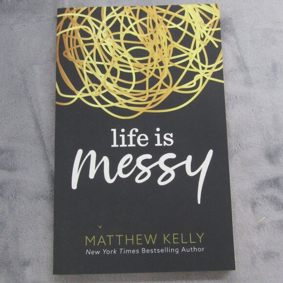 Life Is Messy By Mathew Kelly Papercover Book - Picture 1 of 6
